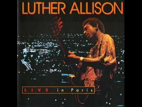 Luther Allison - Live in Paris (Full Album)