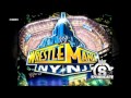 2013: Wrestlemania NY|NJ Theme Song: "The ...