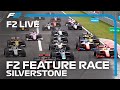 LIVE: Formula 2 Feature Race | 2020 British Grand Prix