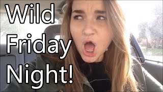 Wild Friday Night!: Vlogmas Day 11