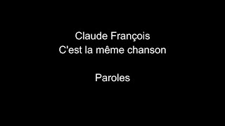 Claude François-C &#39;est la même chanson-paroles