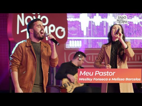Meu Pastor com Weslley Fonseca e Melissa Barcelos (LIVE de 31 anos da Rádio Novo Tempo)