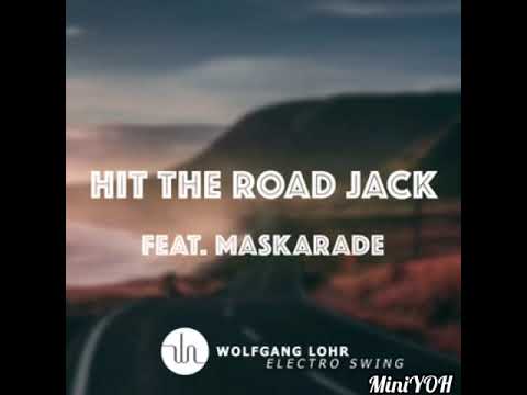 Wolfgang Lohr & Maskarade - Hit the Road Jack  (Audio Versions - Electro Swing)