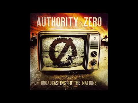 Authority Zero - Broadcasting To The Nations (Best Songs)