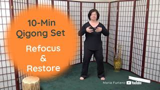 Refocus and Restore Qigong 10-min Set with Maria Furlano