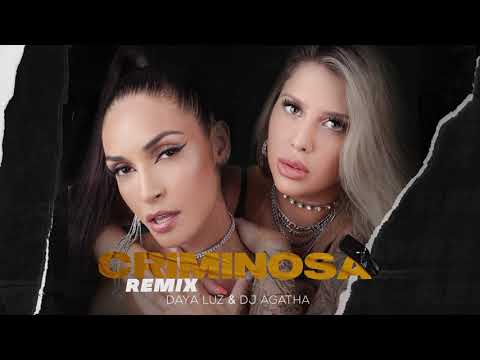 Daya Luz, DJ Agatha - Criminosa (Remix)