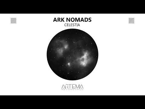 Artema Recordings presents Ark Nomads - Celestia