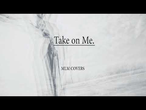 Mason Lloyde - Take on Me (Cover)