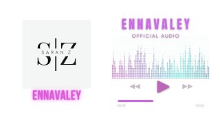 Download lagu Saran Z Ennavaley - Ennavaley ft. Dhilip Varman | Thila | Saint TFC | Psychomantra mp3