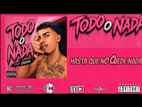 TODO O NADA -NERII ALCPONE ( SAN IGNACIO MISIONES ARGENTINA PROD: CASERA