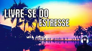 Musica Para Acalmar a Ansiedade, Stress, Estudar, Ler, Dormir, Sentir-se Bem