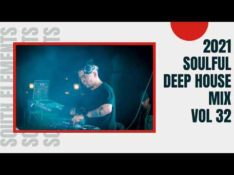 Deep House Mix  |  2021 Soulful Deep House Vol 32