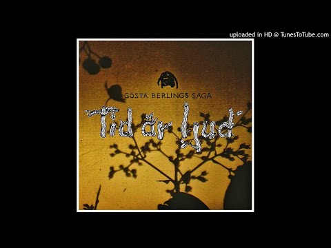 Gösta Berlings Saga ► Tog Du Med Dig Naturen? [HQ Audio] Tid Är Ljud 2006