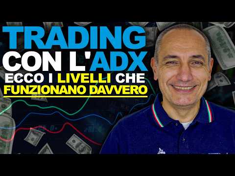 Trading con l’ADX: Ecco i livelli che funzionano davvero (e perché)