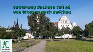 Lutherweg Sachsen Teil 46 von Crossen nach Zwickau