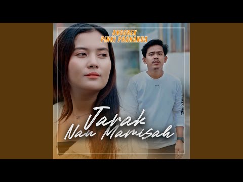 Jarak Nan Mamisah (feat. Pinki Prananda)