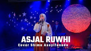 Download lagu ASJAL RUWHI - COVER SHIMA ASSYIFANADA mp3