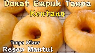 Download lagu Resep Donat Empuk Tanpa Kentang Tanpa Mixer mp3 Download lagu Resep Donat Empuk Tanpa Kentang Tanpa Mixer mp3