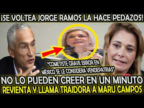 ¡SE VOLTEA JORGE RAMOS! NO LO PUEDEN CREER REVIENTA A MARU CAMPOS LA LLAMA TRAIDORA Y VENDEPATRIAS