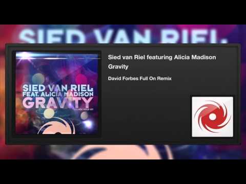 Sied van Riel featuring Alicia Madison - Gravity (David Forbes Full On Remix)