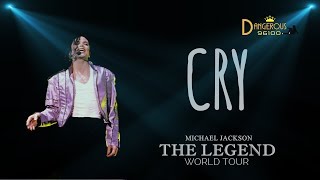 Michael Jackson - Cry - The Legend World Tour [FANMADE]