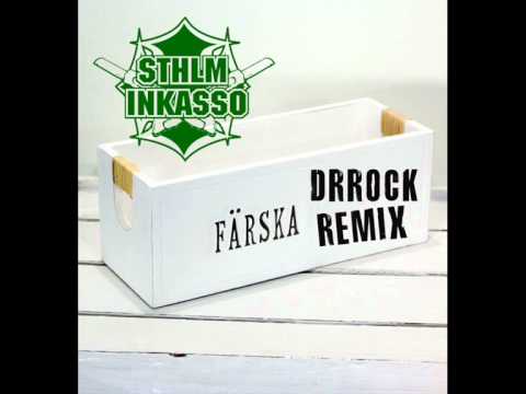 STHLM Inkasso - Färska (Drrock remix)