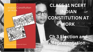 Class 11 NCERT Indian Constitution at Work Chapter 3 Election and Representation