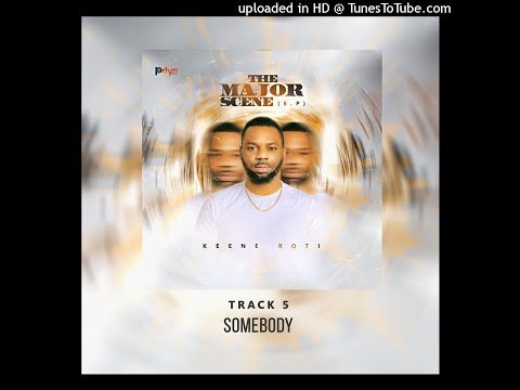 Keene Roti - Somebody