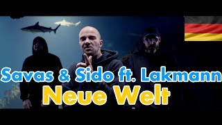 GERMAN REACTS TO: Savas &amp; Sido - "Neue Welt" feat. Lakmann