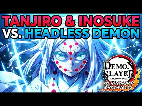 Tanjiro & Inosuke vs. Headless Demon | Demon Slayer -Kimetsu no Yaiba- The Hinokami Chronicles