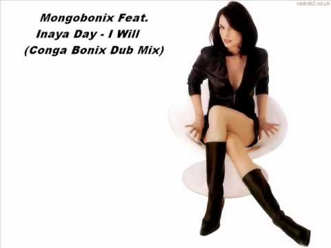 Mongobonix Feat. Inaya Day - I Will (Conga Bonix Dub Mix)
