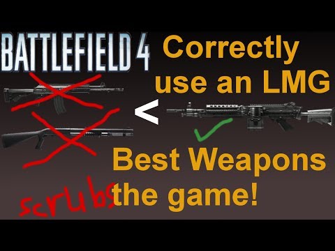 Battlefield 4 - How to Master/wreck with an LMG (Tips and Tricks)