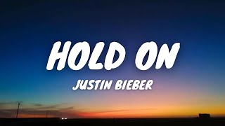 Justin Bieber - Hold On (Lyrics)