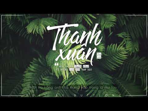 Thanh Xuân - Da LAB  | MV LYRICS HD