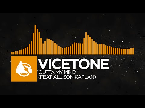 [Progressive House] - Vicetone - Outta My Mind (feat. Allison Kaplan) [Legacy LP]