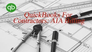 QuickBooks for Contractors: The AIA Billing