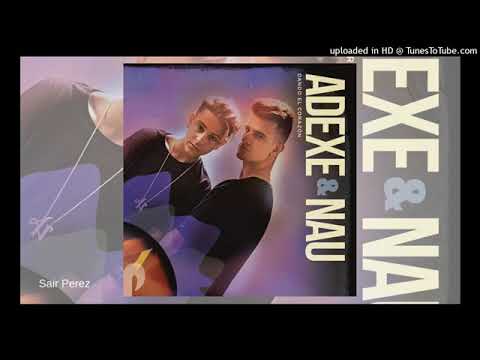 Dando el corazón adexe y nau ft izan llunas