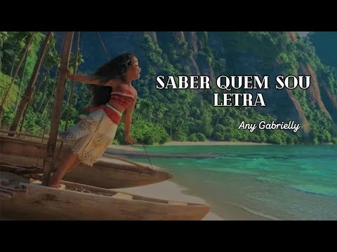 Saber quem sou, letra - Moana - Any Gabrielly