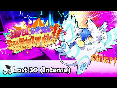🎵Last 30 (Intense) - Super Bomb Survival OST