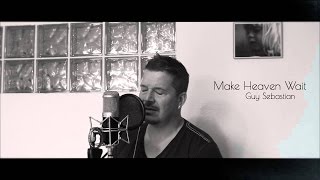 Guy Sebastian - Make Heaven Wait (cover by Daniel Evans)