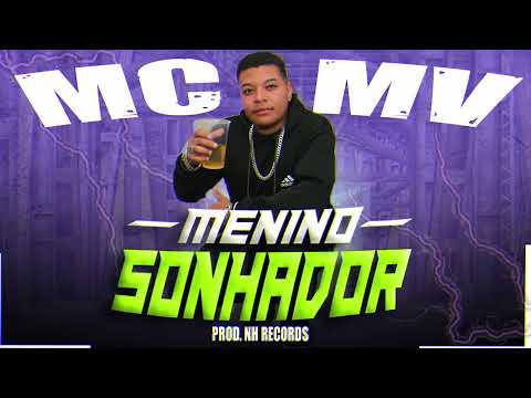 Mc MV - Menino Sonhador (NH Records)