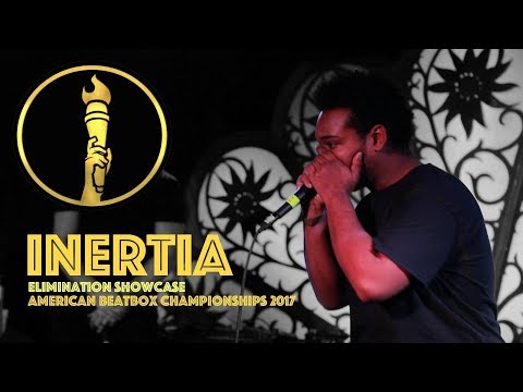 INERTIA / Elimination Showcase - American Beatbox Championships 2017