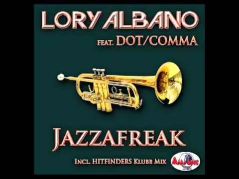 Lory Albano feat. Dot/Comma - Jazzafreak (Original Mix)