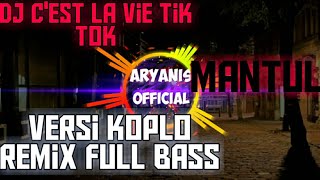 Download lagu DJ C'EST LA VIE TIK TOK VERSI KOPLO REMIX FULL BASS mp3