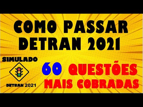 DETRAN 2021 SIMULATION, 60 Most Asked Questions on the TEST, Detran Simulation, Auto + Motorcycle