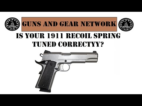 Is your 1911 recoil spring tuned correctly?