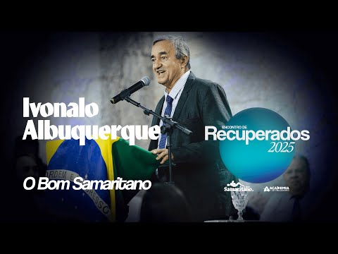 Ivonaldo Albuquerque | Encontro de Recuperados 2025