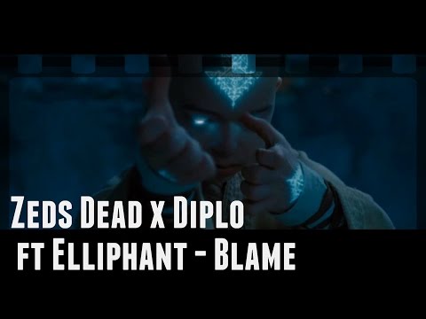 Zeds Dead x Diplo ft Elliphant - Blame | The Last Airbender