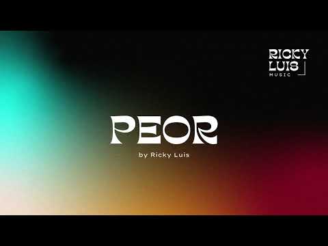 Ricky Luis - Peor (Audio & Letra)