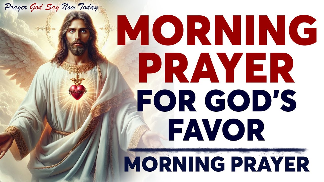 Morning prayer for God's favor and protection